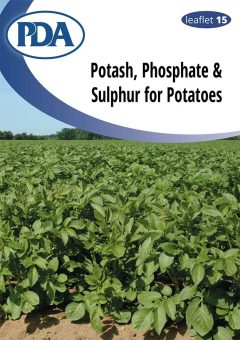 PDA Leaflet 15: Potash, phosphate and sulphur for potatoes